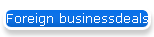 Foreign businessdeals