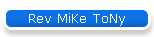Rev MiKe ToNy