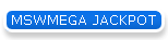 MSWMEGA JACKPOT