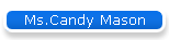 Ms.Candy Mason