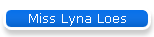 Miss Lyna Loes
