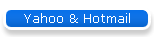 Yahoo & Hotmail