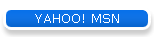 YAHOO! MSN
