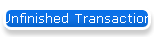 Unfinished Transaction