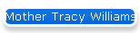 Mother Tracy Williams