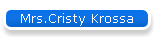 Mrs.Cristy Krossa