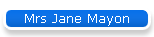 Mrs Jane Mayon