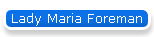 Lady Maria Foreman