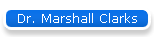 Dr. Marshall Clarks