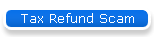 Tax Refund Scam