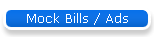 Mock Bills / Ads