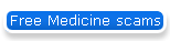 Free Medicine scams