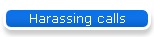 Harassing calls