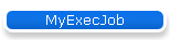 MyExecJob