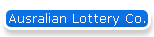 Ausralian Lottery Co.