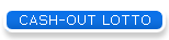 CASH-OUT LOTTO