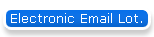 Electronic Email Lot.