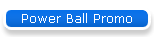 Power Ball Promo