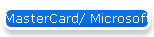 MasterCard/ Microsoft