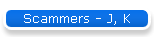 Scammers - J, K