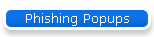 Phishing Popups