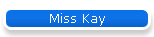 Miss Kay