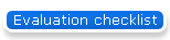 Evaluation checklist