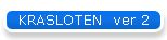 KRASLOTEN  ver 2